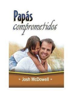 Papas Comprometidos - Josh Mcdowell