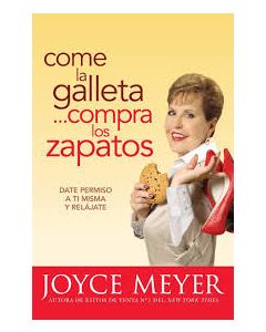Come La Galleta Compra Los Zapatos - Joyce Meyer