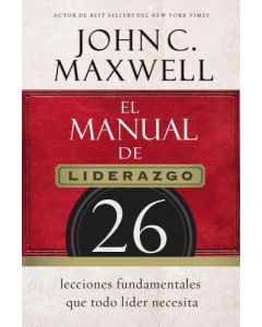 El Manual Del Liderazgo - John Maxwell