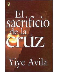 El Sacrificio De La Cruz Yiye Avila