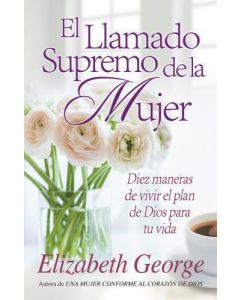 El Llamado Supremo Mujer     Elizabeth George