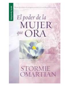 El Poder de la Mujer Que Ora por Stormie Omartian (Serie Favoritos)