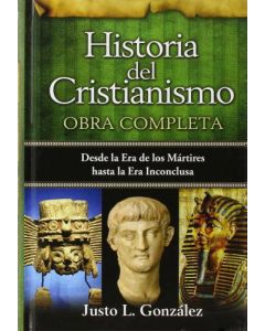 Historia Del Cristianismo Obra Completa - Justo L. Gonzalez