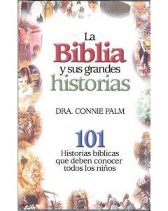 La Biblia Y Sus Grandes Historias - Connie Palm