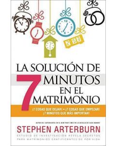 La Solución De 7 Minutos En El Matrimonio -Stephen Arterburn