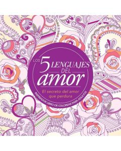 Los 5 Lenguajes del Amor; Inspirador Libro De Colorear Para Adultos