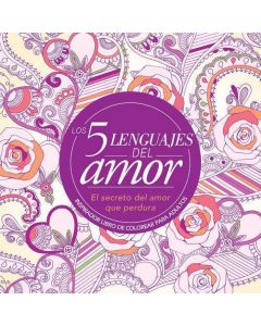 Los 5 Lenguajes del Amor; Inspirador Libro De Colorear Para Adultos