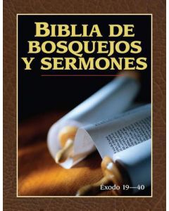 Biblia de Bosquejos y Sermones: éxodo 19-40