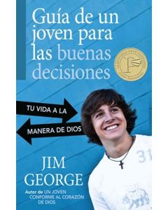 Guia De Un Joven Para Las Buenas Decisiones - Jim George