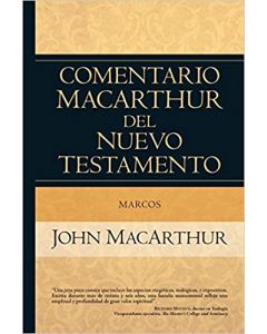 Comentario Macarthur Nuevo Testamento Marcos - John Macarthur