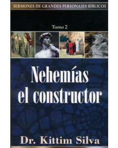 Nehemias El Constructor Tomo 2  Dr Kittim Silva