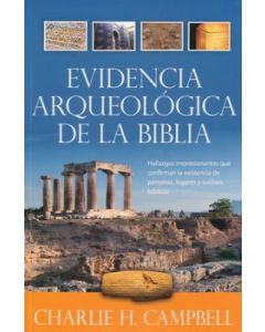 Evidencia Arqueologica De La Biblia - Charlie Campbell