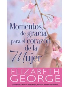 Momentos De Gracia Para El Corazon De La Mujer - Elizabeth George