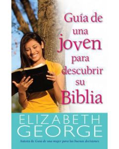 Guia De Una Joven Para Descubrir Su Biblia - Elizabeth George
