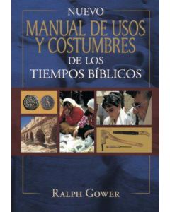 Manual De Usos Y Costumbres De Los Tiempos Biblicos - Ralph Gower