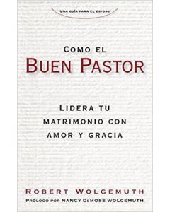 Como El Buen Pastor por Robert Wolgemuth