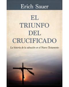 El triunfo del crucificado por Erich Sauer