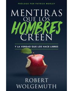 Mentiras que los hombres creen por robert Wolgemuth