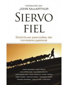Siervo Fiel, Distintivos Esenciales Del Ministerio Pastoral por Autores The Master'sSeminary