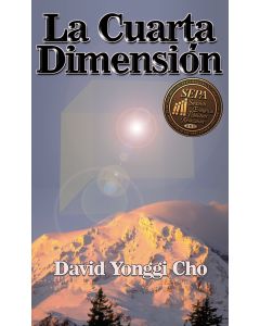 La Cuarta Dimension - David Yonggi Cho