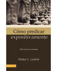 Como Predicar Expositivamente - Walter Liefeld