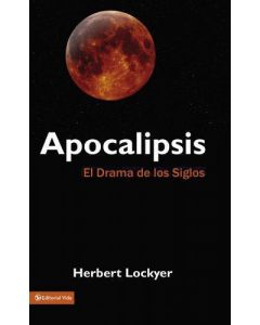 Apocalipsis El Drama De Los Siglos - Herbert Lockyer