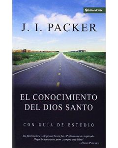 El Conocimiento Del Dios Santo     J.I. Packer