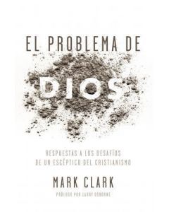 El Problema De Dios   Mark Clark