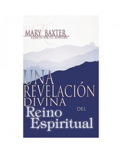Una Revelacion Divina Del Reino Esp.  Mary Baxte