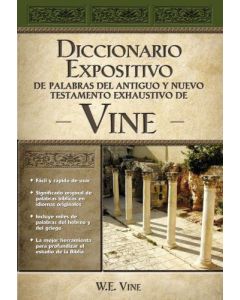 Diccionario Expositivo Antiguo Testamento Y Nuevo Testamento - W.E. Vine