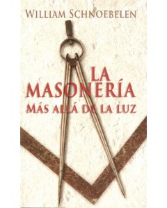 La Masoneria Mas Alla De La Luz   W. Schnoebelen