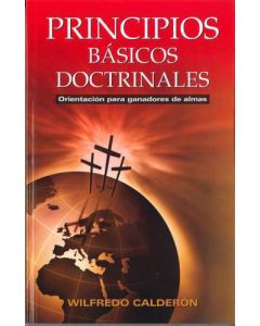 Principios Basicos Doctrinales - Wilfredo Calderon
