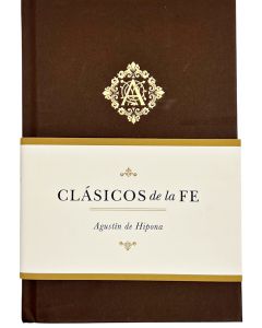 Agustin De Hipona, Clasicos de la Fe Obras Selectas