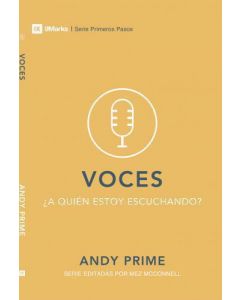 Serie Primeros Pasos; Voces, a quien estoy escuchando? por Andy Prime