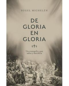 De Gloria En Gloria porSugel Michelen