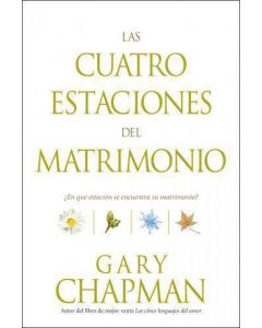 Las Cuatro Estaciones Del Matrimonio  Gary Chapma