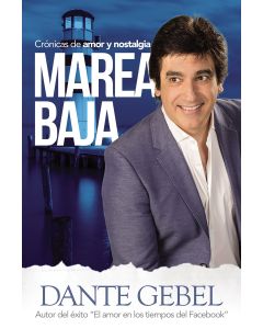 Marea Baja Cronicas De Amor y Nostalgia por Dante Gebel
