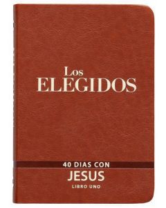 Los Elegidos, 40 dias con Jesus, libro uno