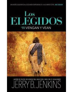 Los elegidos Vengan y vean