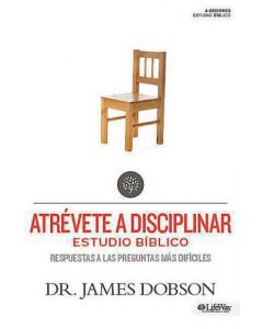 Atrévete A Disciplinar Estudio Bíblico - Dr. James Dobson