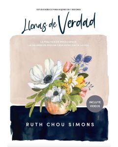 Estudio Biblico Para Mujeres; Llenas De Verdad; 7 Sesiones por Ruth Chou Simons