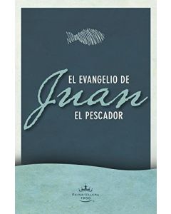 El Evangelio De Juan El Pescador Rvr60