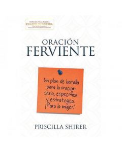 Oración Ferviente- Priscilla Shirer