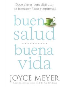 Buena Salud Buena Vida - Joyce Meyer