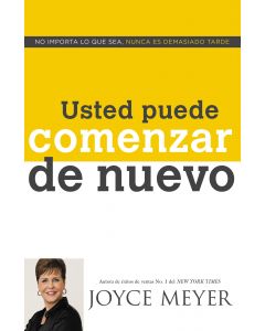 Usted Puede Comenzar De Nuevo - Joyce Meyer