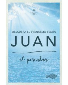Descubra el Evangelio según Juan El Pescador Luis Ángel Díaz-Pabón