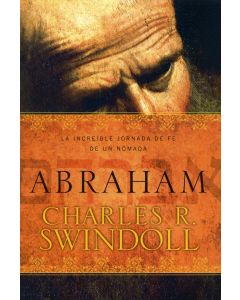 Abraham - Charles R. Swindoll