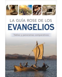 La Guia Rose De Los Evangelios; Tablas y Panoramas Comparativos