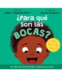 Para Que Son Las Bocas? por Abbey Wedgeworth