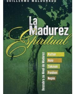 La Madurez Espiritual    Guillermo Maldonado